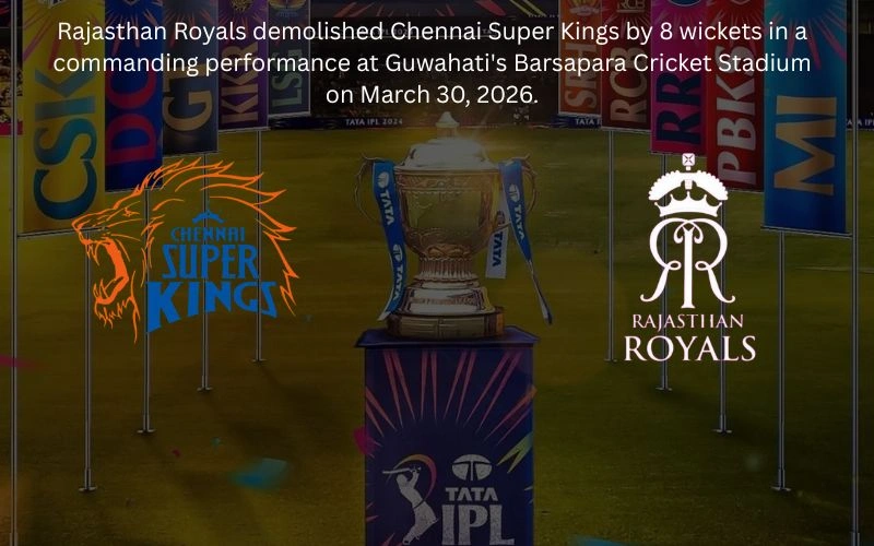 Chennai Super Kings vs Rajasthan Royals Match Scorecard