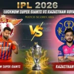 Lucknow Super Giants vs Rajasthan Royals Match Scorecard