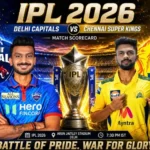 Delhi Capitals vs Chennai Super Kings Match Scorecard