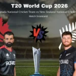Canada National Cricket Team vs New Zealand National Cricket Team Match Scorecard: Complete T20 World Cup 2026 Match Analysis and Highlights Canada National Cricket Team vs New Zealand National Cricket Team Match Scorecard: Complete T20 World Cup 2026 Match Analysis and Highlights