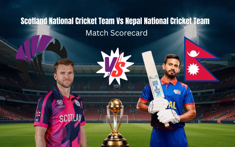 Scotland National Cricket Team Vs Nepal National Cricket Team Match Scorecard: Nepal’s Thrilling 1-Wicket Victory Complete Analysis & Highlights
